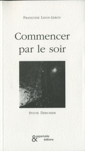 COMMENCER PAR LE SOIR